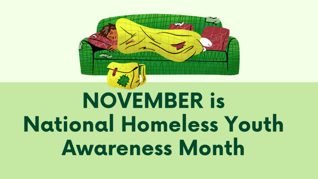 person sleeping on a couch with text November is National Homeless Youth Awareness Month